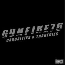 Gunfire 76 - Casualties & Tragedies