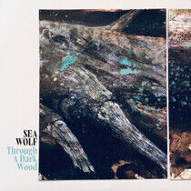 Sea Wolf - Through a Dark Wood