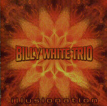 White, Billy -Trio- - Illusionation