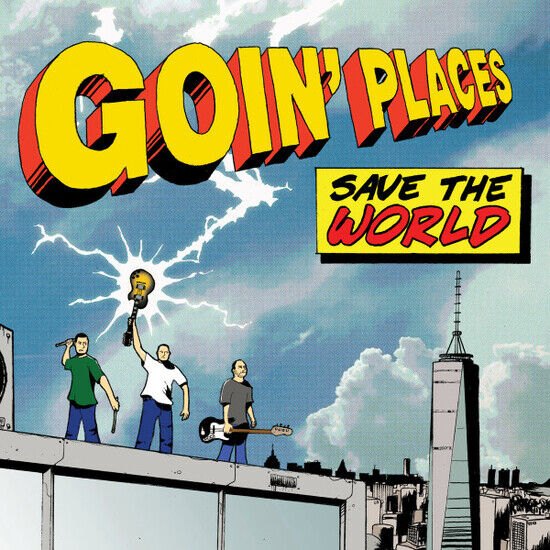 Goin\' Places - Save the World