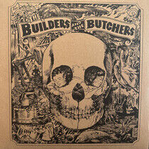 Builders and the Butchers - Builders and.. -Coloured-