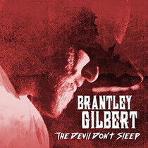 Gilbert, Brantley - Devil Don't Sleep