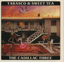 Cadillac Three - Tabasco & Sweet Tea
