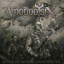 Voodoo Six - Songs To Invade Countries