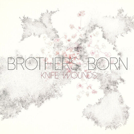 Brothers Born - Knife Wounds