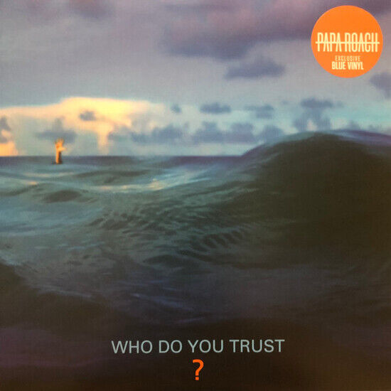 Papa Roach - Who Do You Trust?  (VINYL)