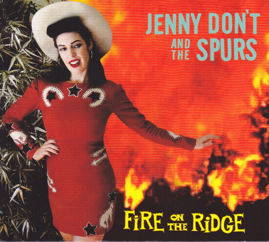 Jenny Don\'t & the Spurs - Fire On the Ridge