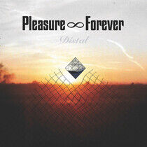 Pleasure Forever - Distal -Ltd/Transpar-
