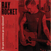 Rocket, Ray - Do You Wanna Go.. -Lp+CD-