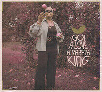 King, Elizabeth - I Got a Love