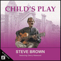 Brown, Steve - Child's Play