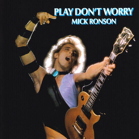 Ronson, Mick - Play Don\'t Worry -Hq-