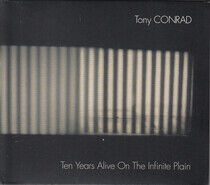 Conrad, Tony - Ten Years Alive On the..