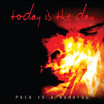 Today is the Day - Pain is a Warning