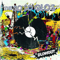 So So Glos - Blowout