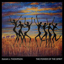 Thompson, Isaiah J. - Power of the Spirit