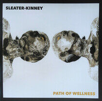 Sleater-Kinney - Path of Wellness -Indie-