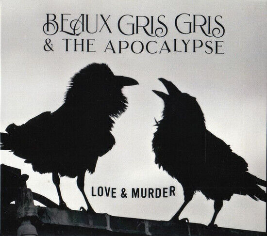 Beaux Gris Gris & the Apo - Love & Murder