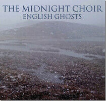 Midnight Choir - English Ghosts