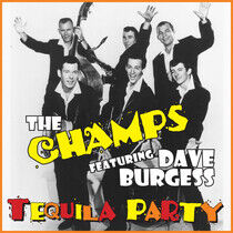 Champs & Dave Burgess - Tequila Party