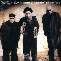 Tiger Lillies - Bouquet of.. Early Years