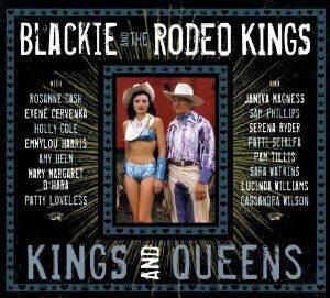 Blackie and the Rodeo Kings - Kings & Queens -Deluxe-