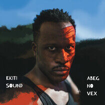 Ekiti Sound - Abeg No Vex -Download-