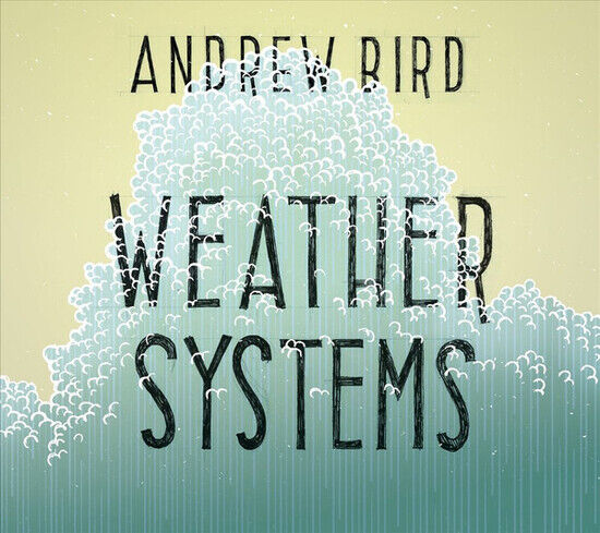 Bird, Andrew - Weather Systems