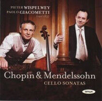 Mendelssohn/Chopin - Cello Sonatas