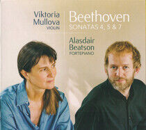 Mullova, Viktoria / Alasd - Beethoven Sonatas 4, 5 &