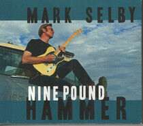 Selby, Mark - Nine Pound Hammer
