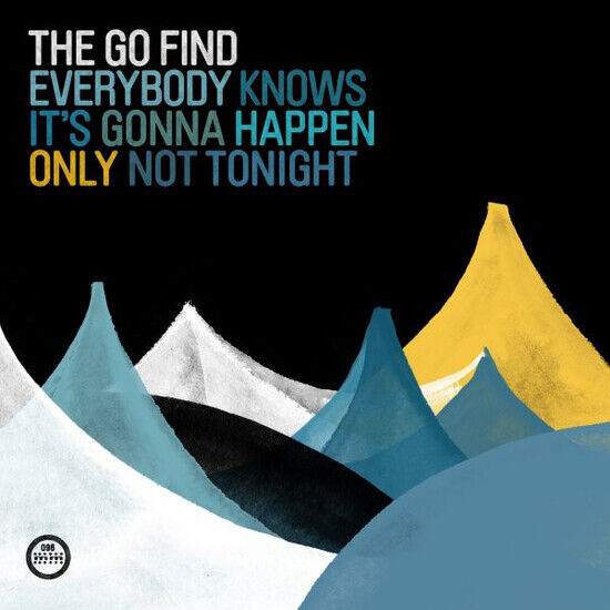 Go Find - Everybody Knows It\'s..