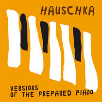 Hauschka - Versions of the Prepai..