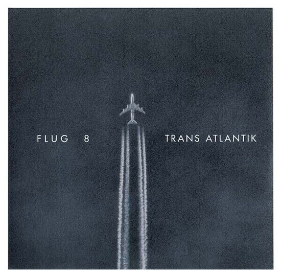 Flug 8 - Trans Atlantik -Lp+CD-