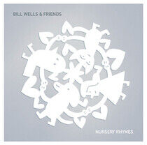 Wells, Bill & Friends - Nursery Rhymes -Lp+7"-