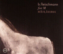 B.Fleischmann - For M/Mikro Kosmos