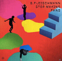 Fleischmann, B. - Stop Making Fans