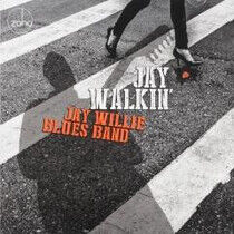 Willie, Jay -Blues Band- - Jay Walkin