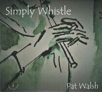 Walsh, Pat - Simply Whistle