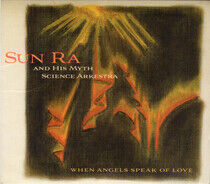 Sun Ra & His Myth Science - When Angels Speak of Love