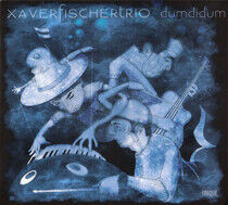 Fischer, Xaver -Trio- - Dumdidum