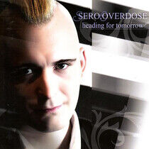 Sero.Overdose - Heading For Tomorrow