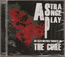 Cure.=Trib= - A Strange Play-an Alfa..