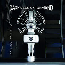Darkness On Demand - Digital Outcast -Digi-