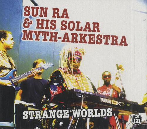 Sun Ra & His Solar-Myth A - Strange Worlds