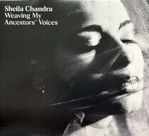 Chandra, Sheila - Weaving My Ancestors..