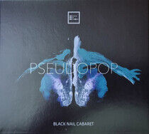 Black Nail Cabaret - Pseudopop -Digi-