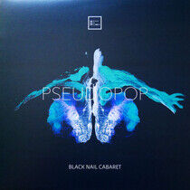Black Nail Cabaret - Pseudopop -Hq-