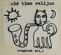 Old Time Relijun - Songbook Vol.1