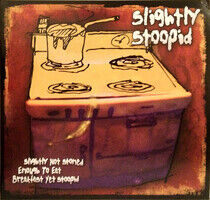 Slightly Stoopid - Slightly Not Stoned..